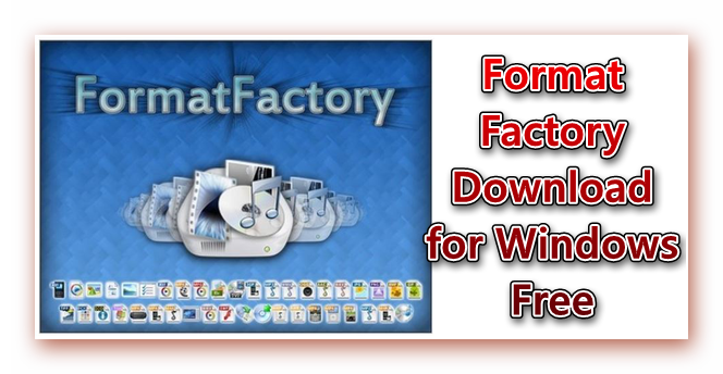 Format Factory 5.12.2.0 Crack Latest Version Download 2022